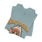 Stay Positive Shark Tee