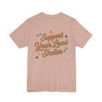 Support Your Local Shelter Graphic  T‑Shirt