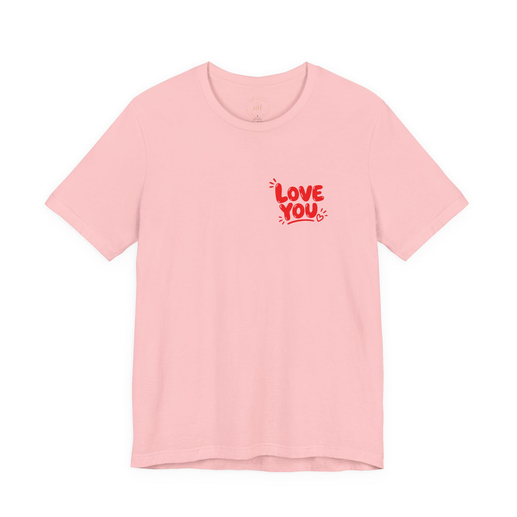 Love You / Mean It Tee