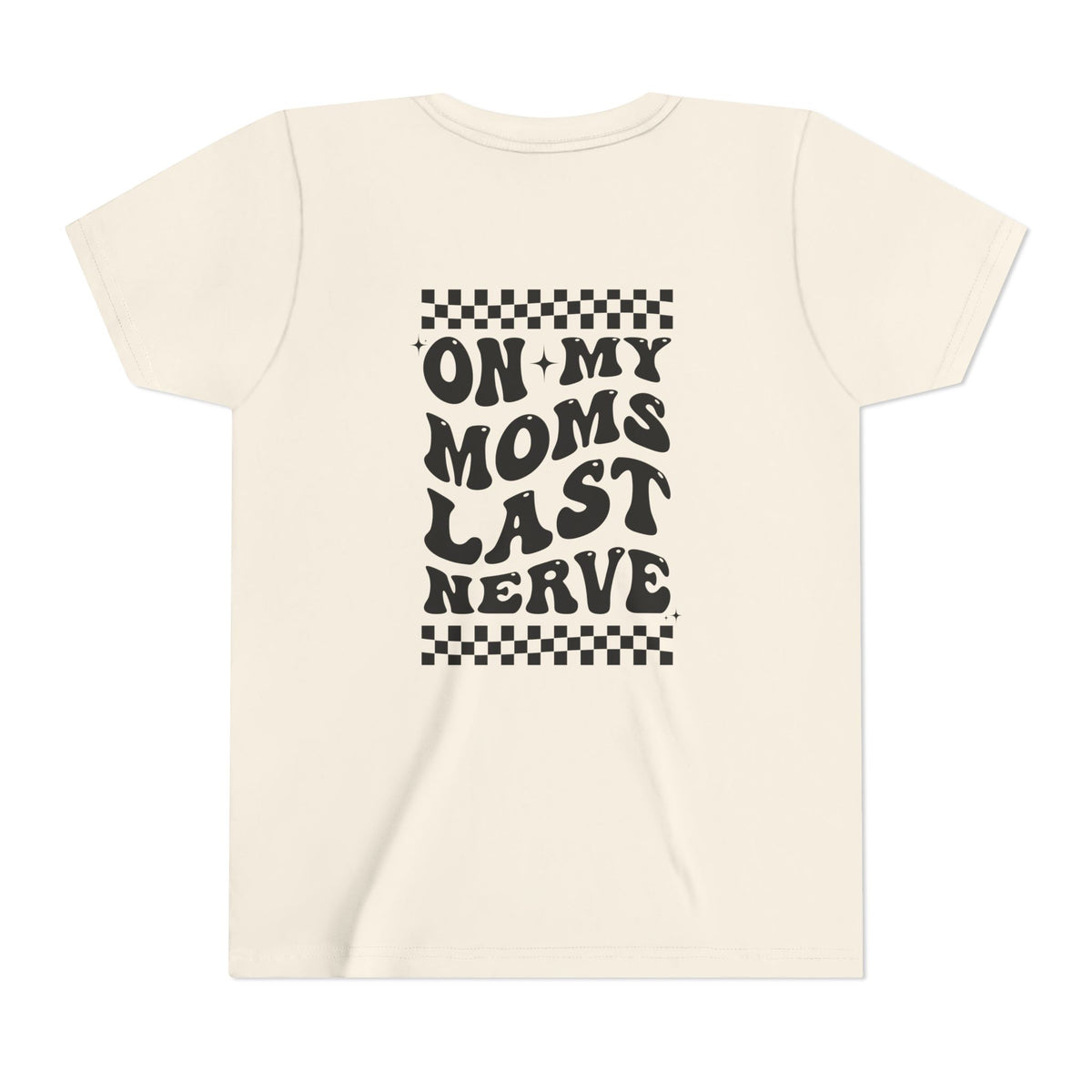“On My Mom’s Last Nerve” Rock Youth Tee