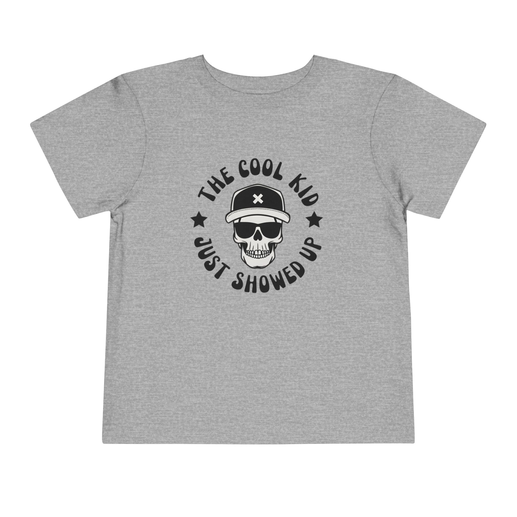 "The Cool Kid Just Showed Up" Toddler Graphic