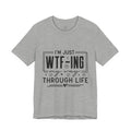 WTF-ing My Way Through Life T-Shirt