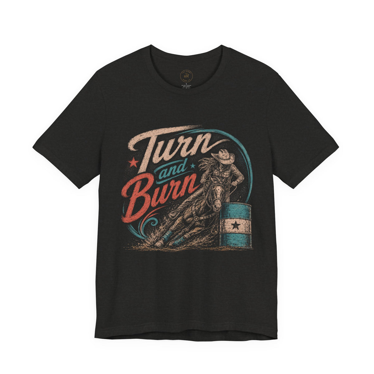 Turn and Burn  T‑Shirt — Vintage Barrel Racing Graphic Tee