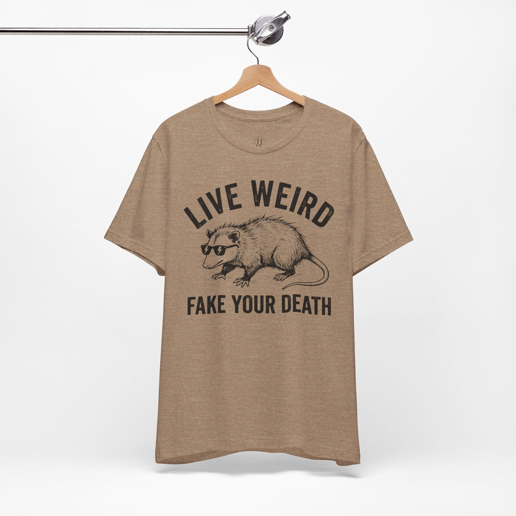 Live Weird "Fake Your Death" Tee