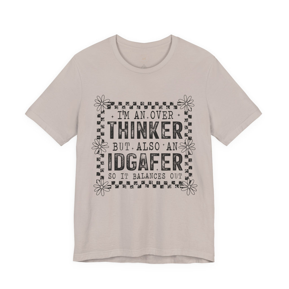Thinker But IDGAFer Graphic T‑Shirt