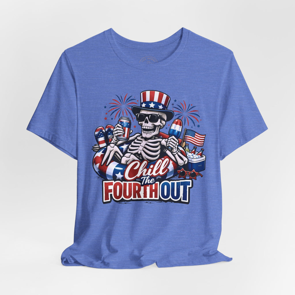 "Chill the Fourth Out" Fourth Of July T-Shirt