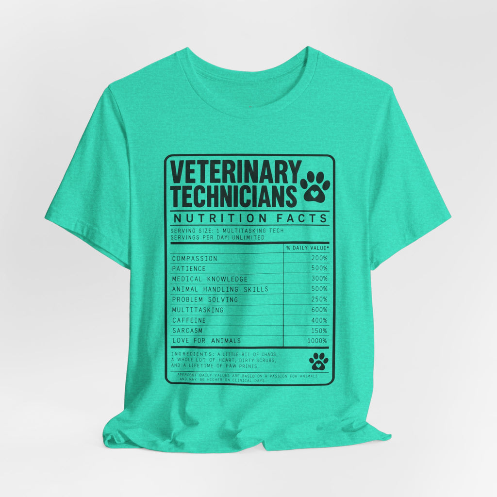 Veterinary Technicians "Nutrition Facts"  Vet Tech Gift Tee