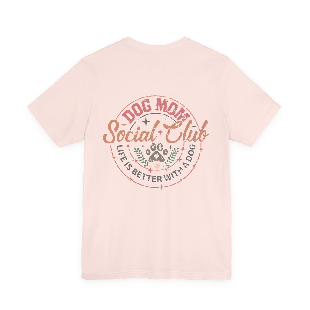Dog Mom Social Club T-Shirt