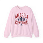 America Needs Cowgirls Sweatshirt