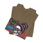 "Chill the Fourth Out" Fourth of July T-Shirt