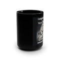 "I might be trash but that means I'm someone's treasure" Coffee Cup