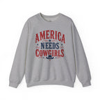 America Needs Cowgirls Sweatshirt