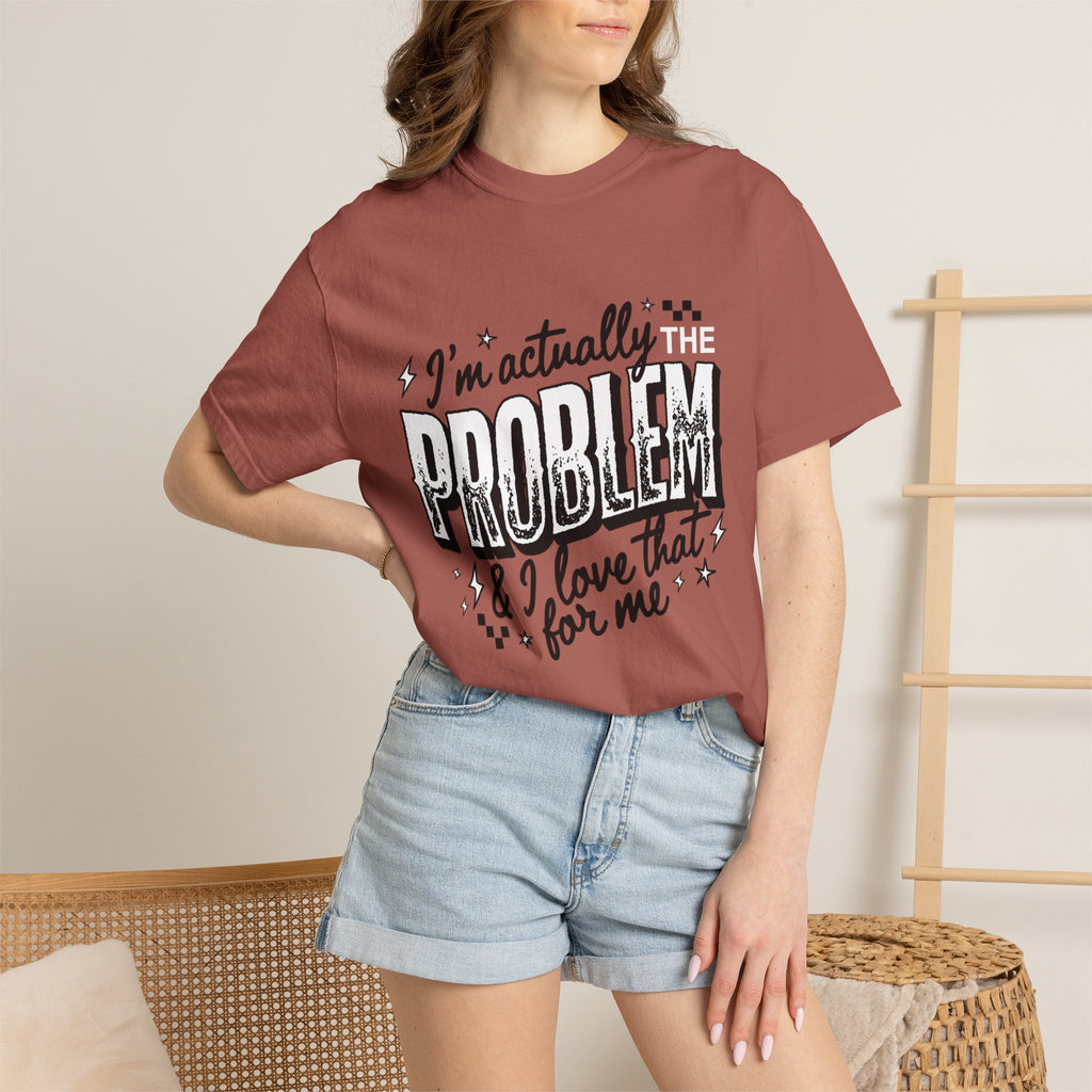 I'm the Problem Graphic Tee