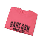 "Sarcasm: It's How I Hug" Graphic Pullover