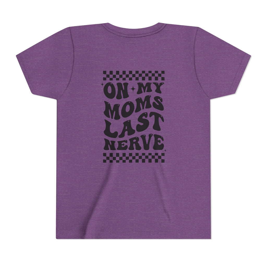 “On My Mom’s Last Nerve” Rock Youth Tee