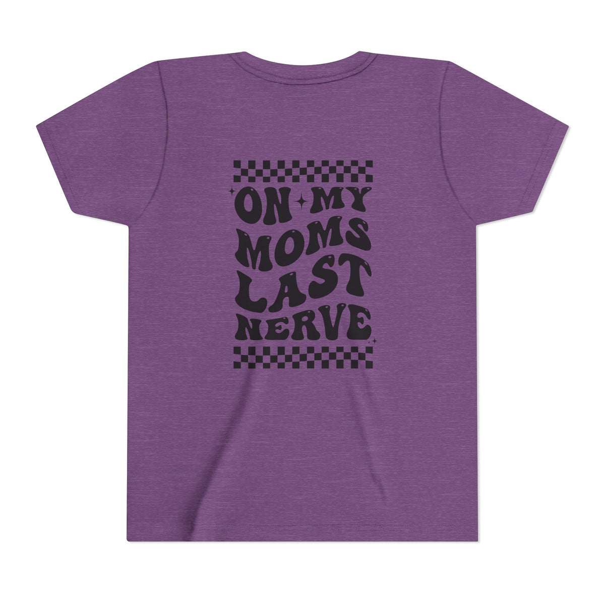 “On My Mom’s Last Nerve” Rock Youth Tee