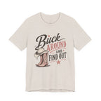 Buck Around and Find Out Graphic Tee
