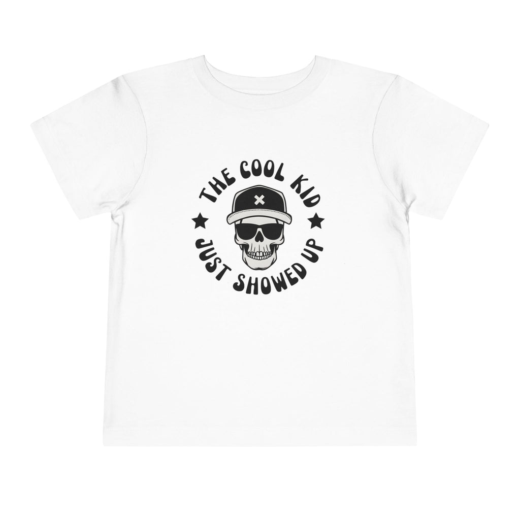 "The Cool Kid Just Showed Up" Toddler Graphic