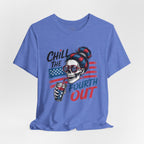 "Chill the Fourth Out" Fourth of July T-Shirt