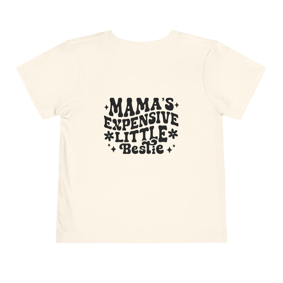 "Mama’s Expensive Little Bestie" Toddler Tee