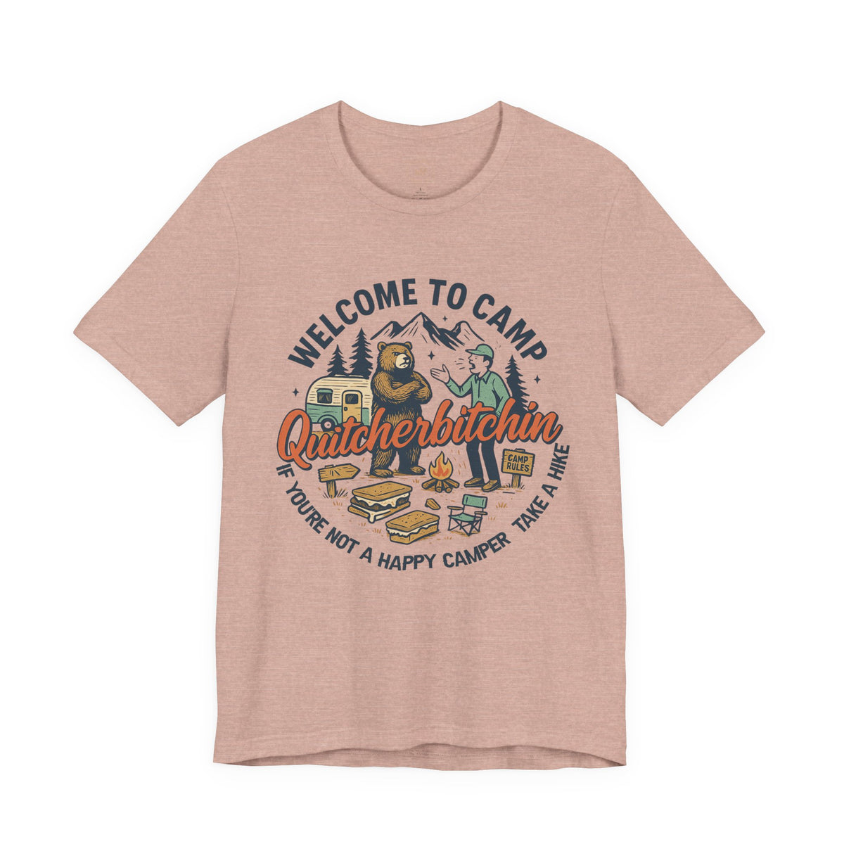"Welcome to Camp Quitcherbitchin'" T-Shirt