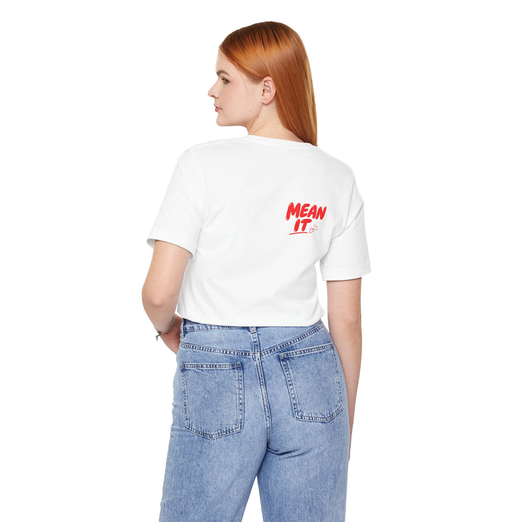 Love You / Mean It Tee