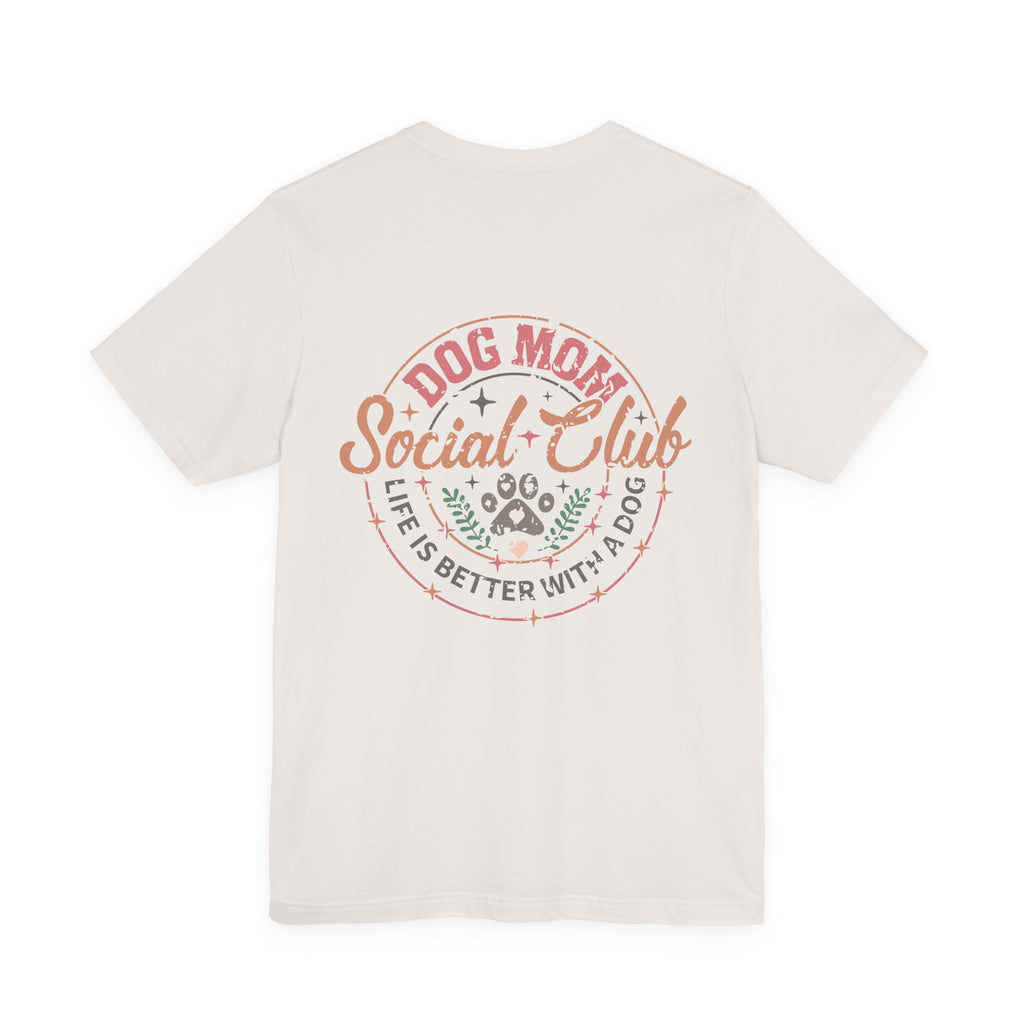 Dog Mom Social Club T-Shirt