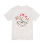 Dog Mom Social Club T-Shirt