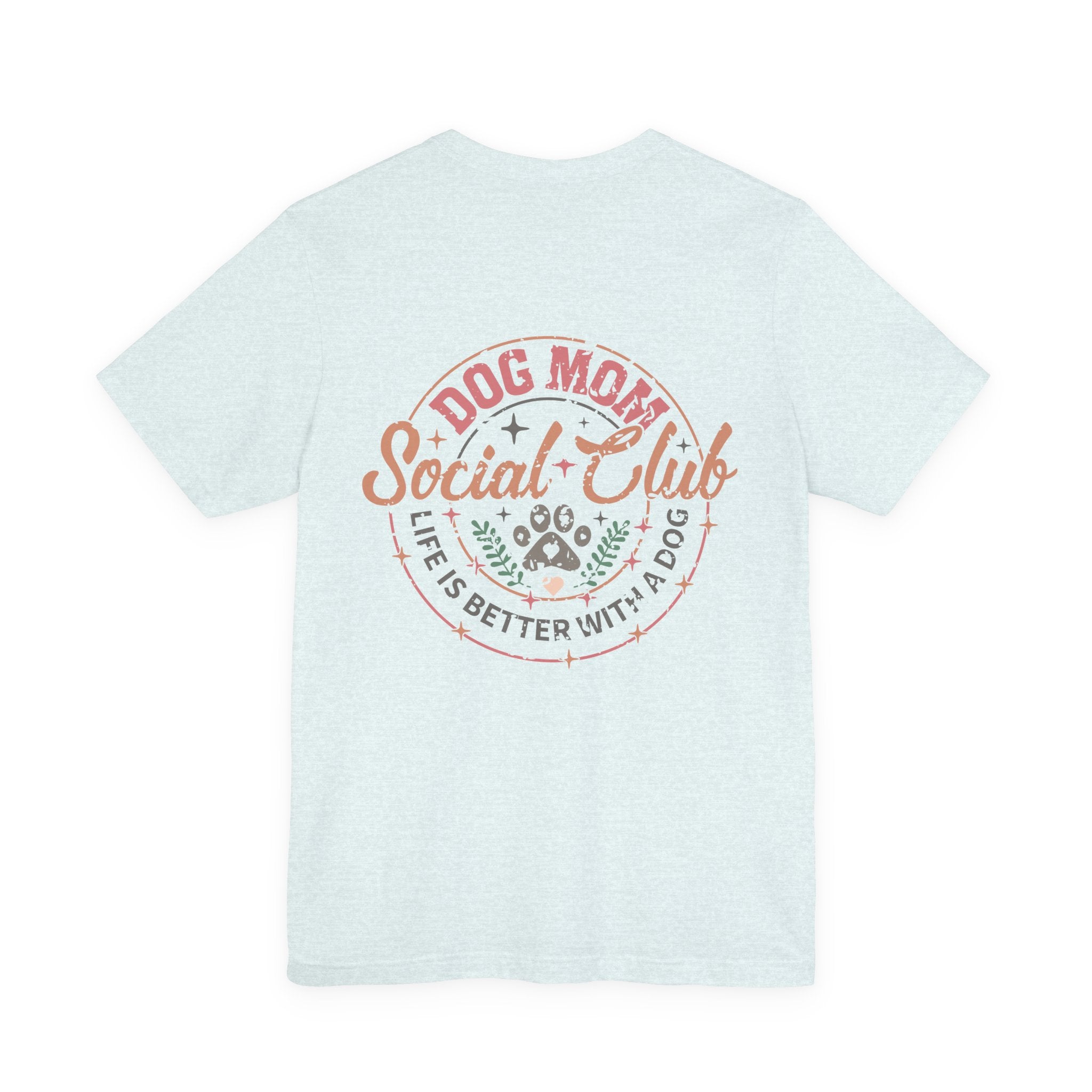 Dog Mom Social Club T-Shirt