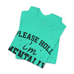 Please Hold I'm Mentally Buffering Graphic T-Shirt