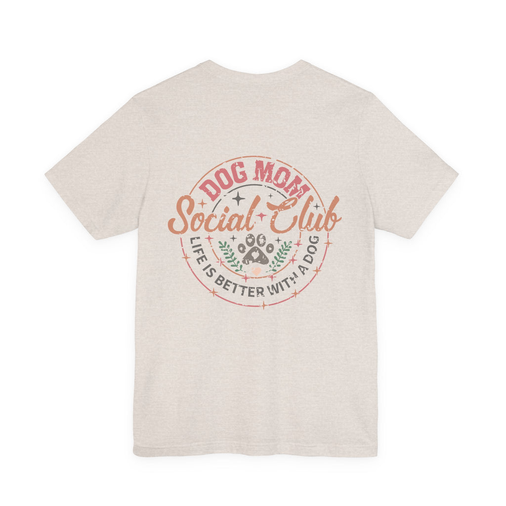 Dog Mom Social Club T-Shirt