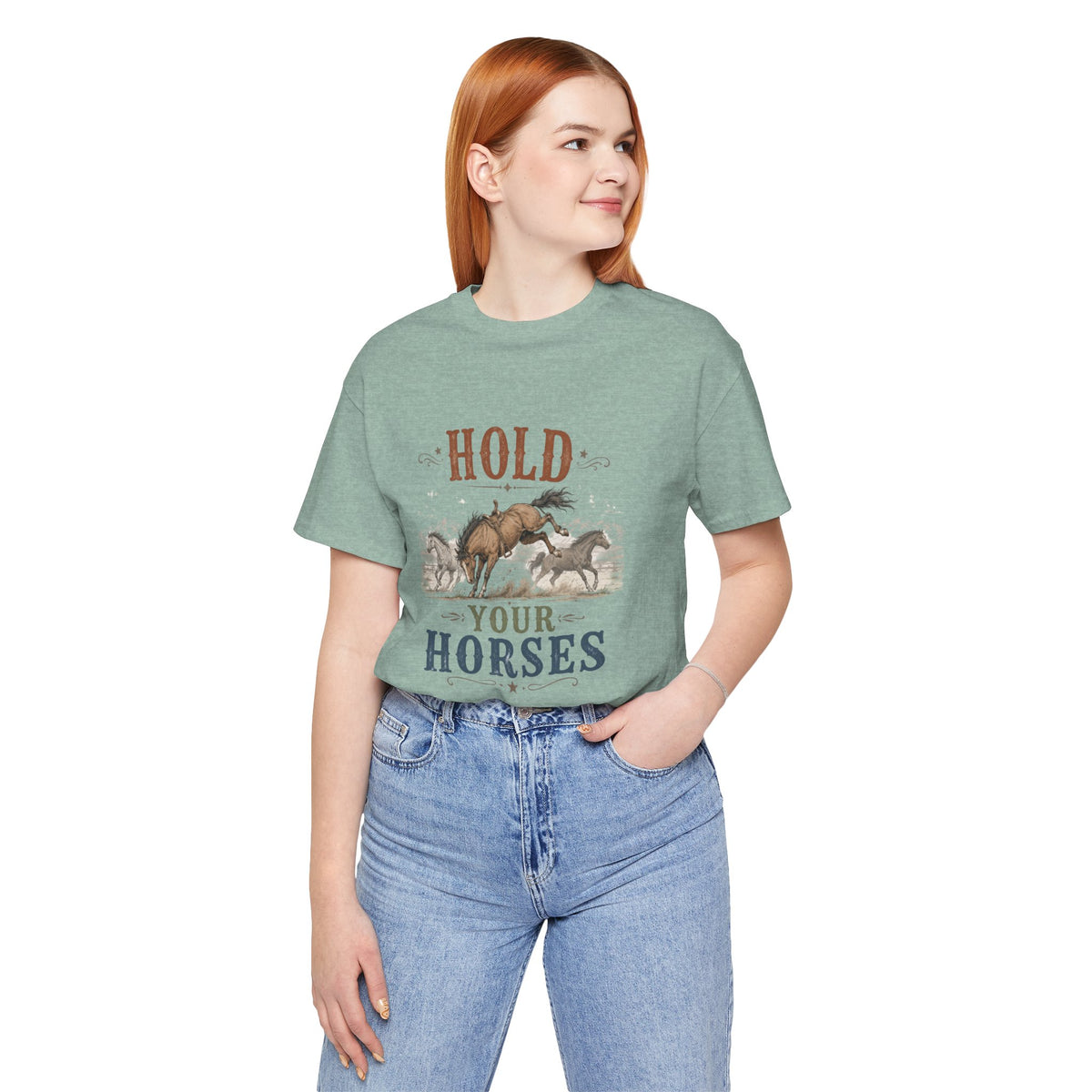 Hold Your Horses  Graphic Tee