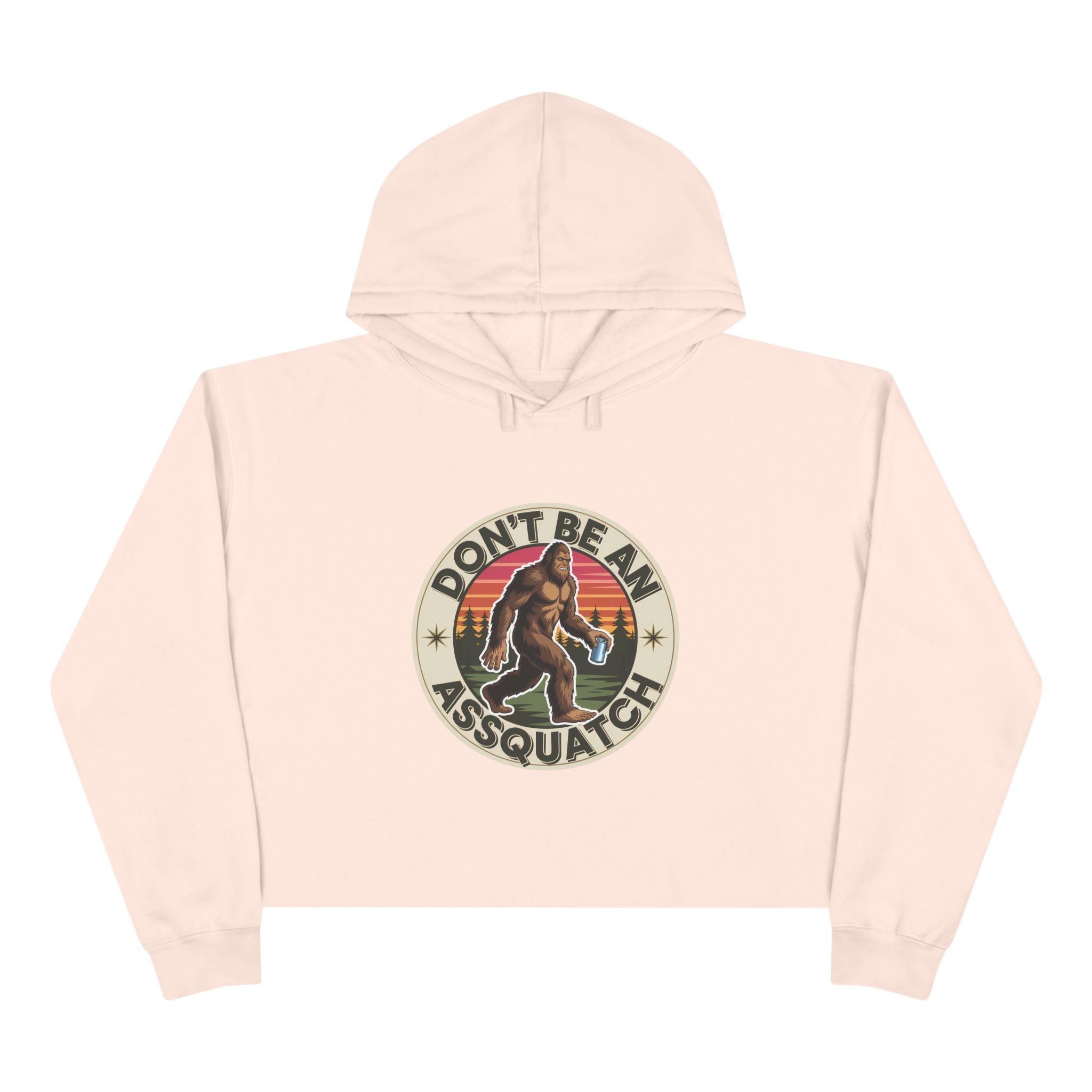 Don't be a "ASSQUATCH" Crop hoodie