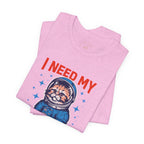 I Need My Space Cat T-Shirt