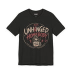 Unhinged Homebody Rebranding Celebratory Graphic Tee