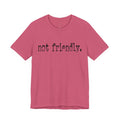 Not Friendly Graphic T‑Shirt
