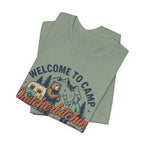 "Welcome to Camp Quitcherbitchin'" T-Shirt