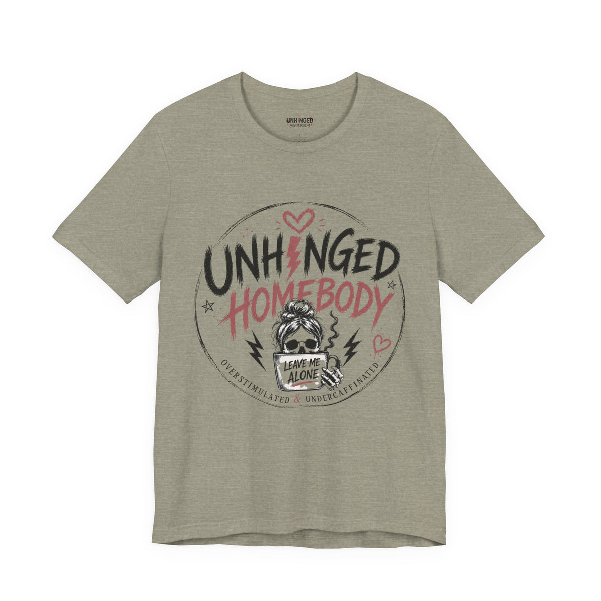 Unhinged Homebody Rebranding Celebratory Graphic Tee