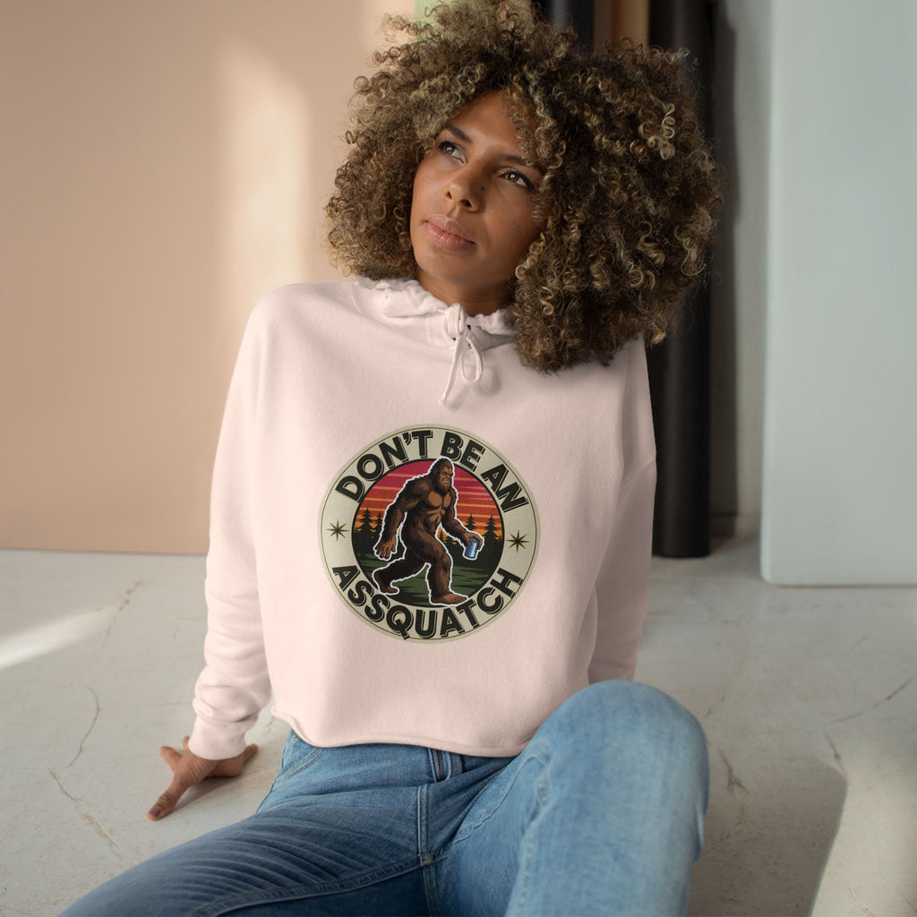 Don't be a "ASSQUATCH" Crop hoodie