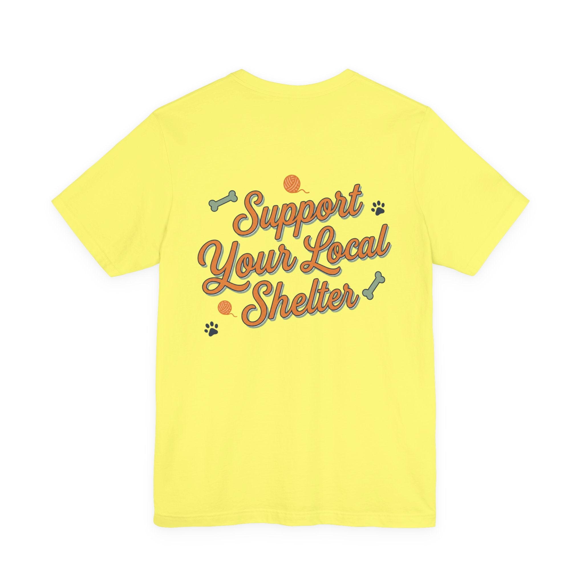 Support Your Local Shelter Graphic  T‑Shirt