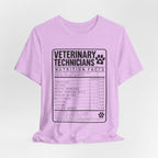 Veterinary Technicians "Nutrition Facts"  Vet Tech Gift Tee