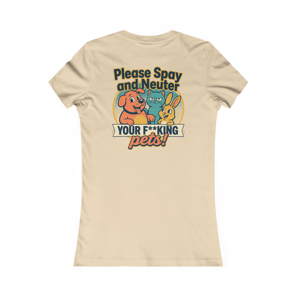 Please Spay and Neuter Your F*king Pets Women's Graphic T‑Shirt