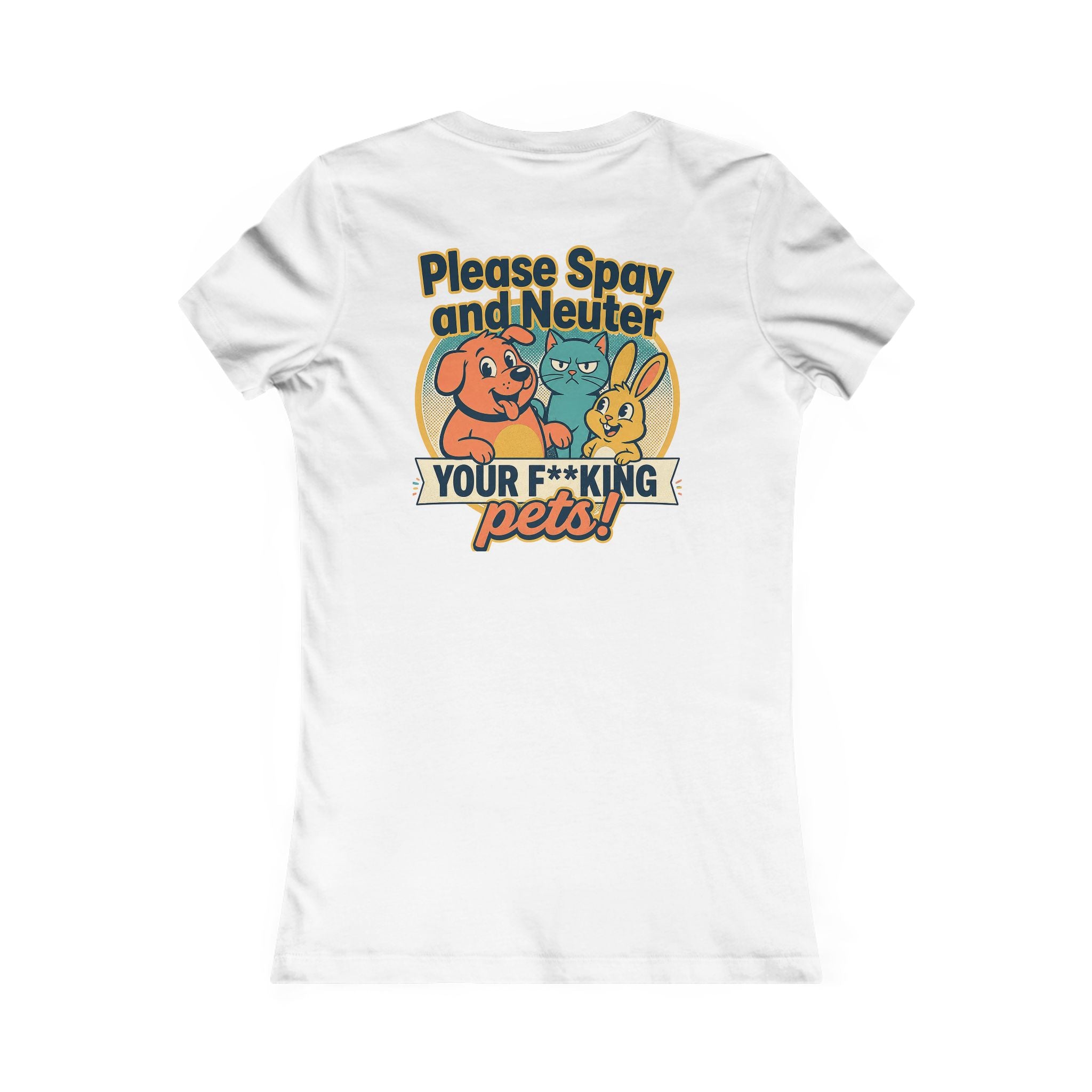 Please Spay and Neuter Your F*king Pets Women's Graphic T‑Shirt