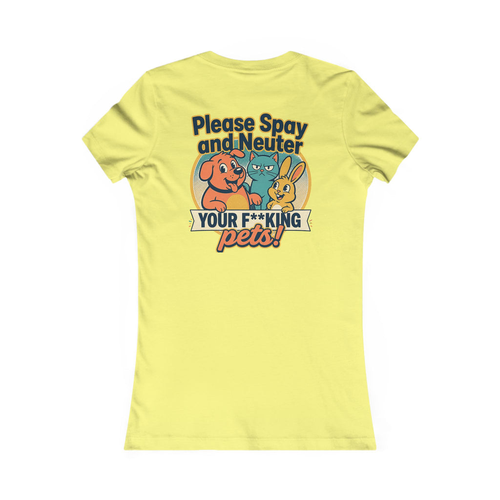 Please Spay and Neuter Your F*king Pets Women's Graphic T‑Shirt