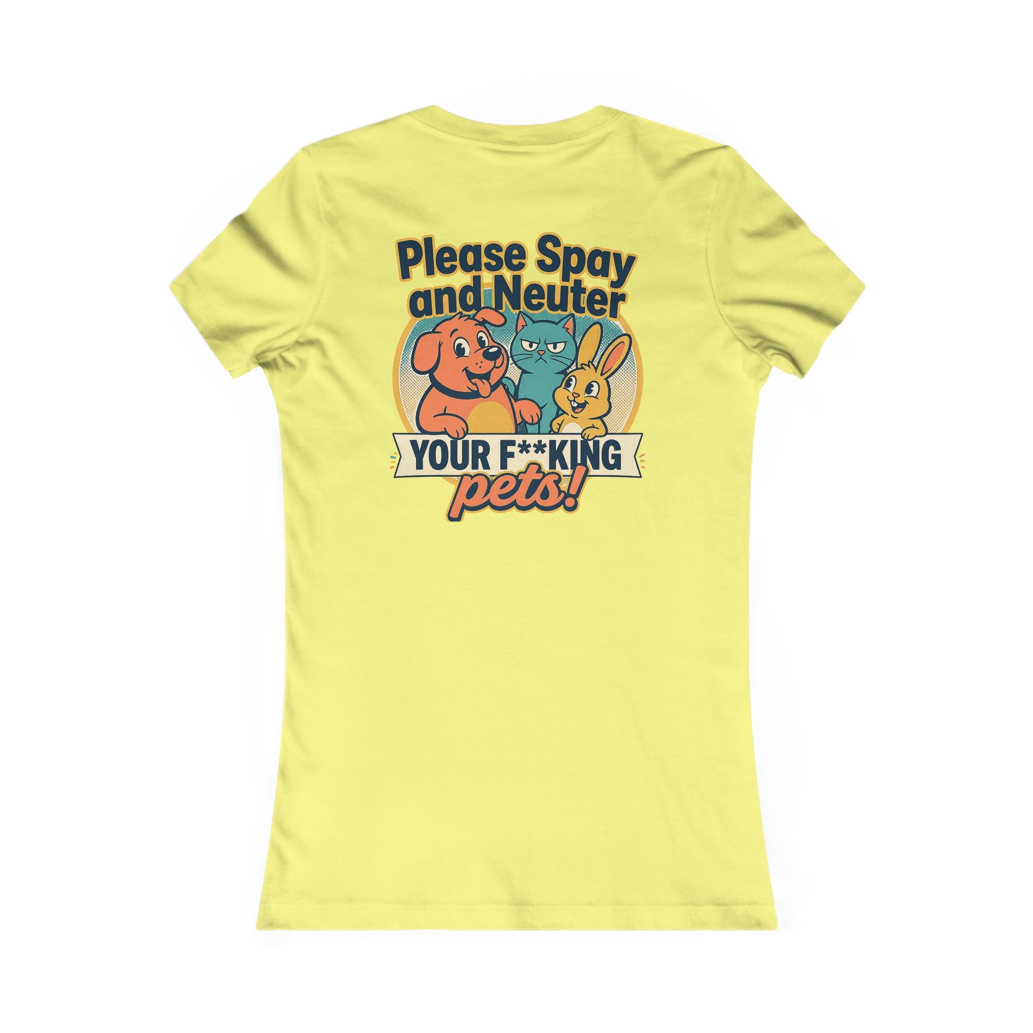 Please Spay and Neuter Your F*king Pets Women's Graphic T‑Shirt