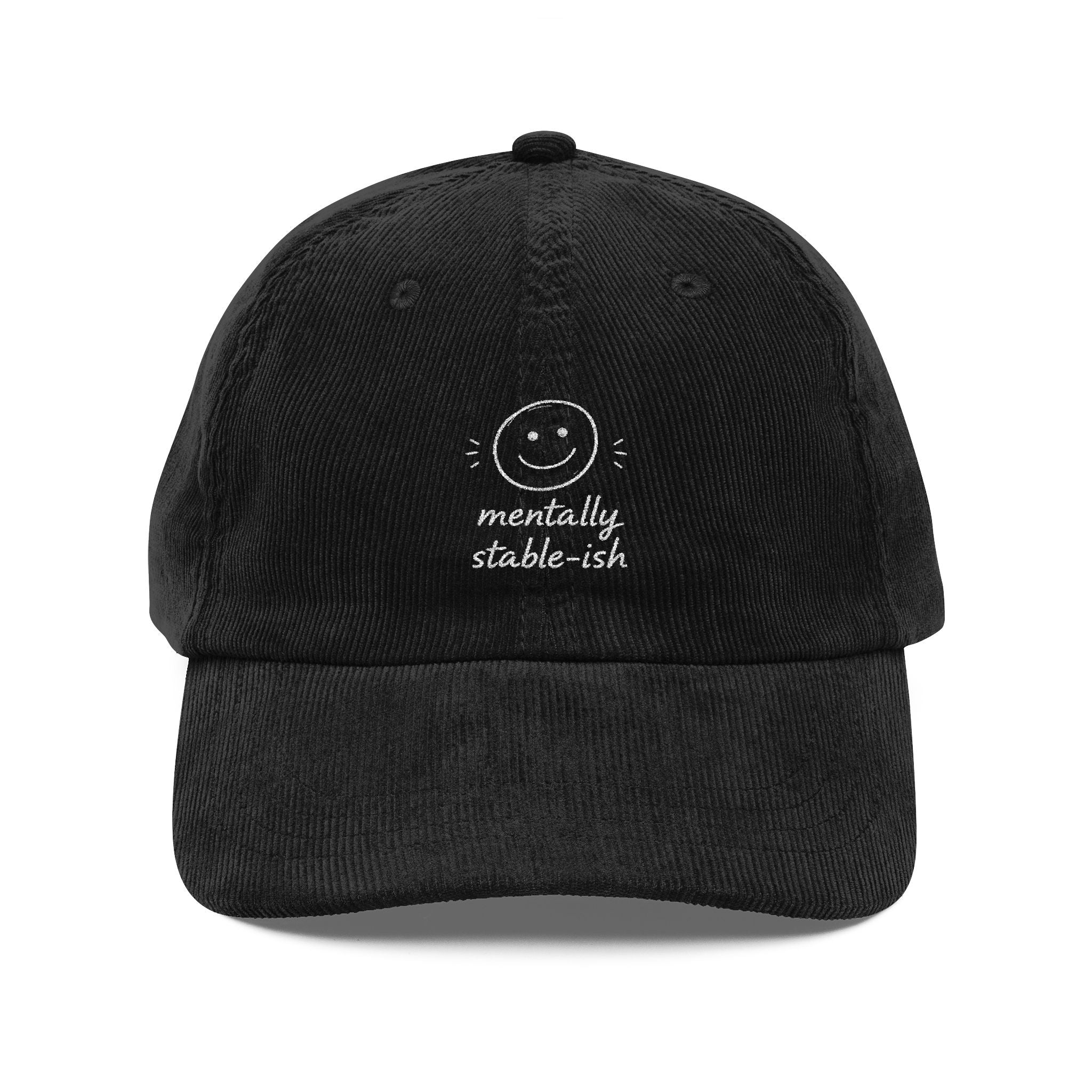 Mentally Stable ish Vintage Corduroy Cap (Embroidery)