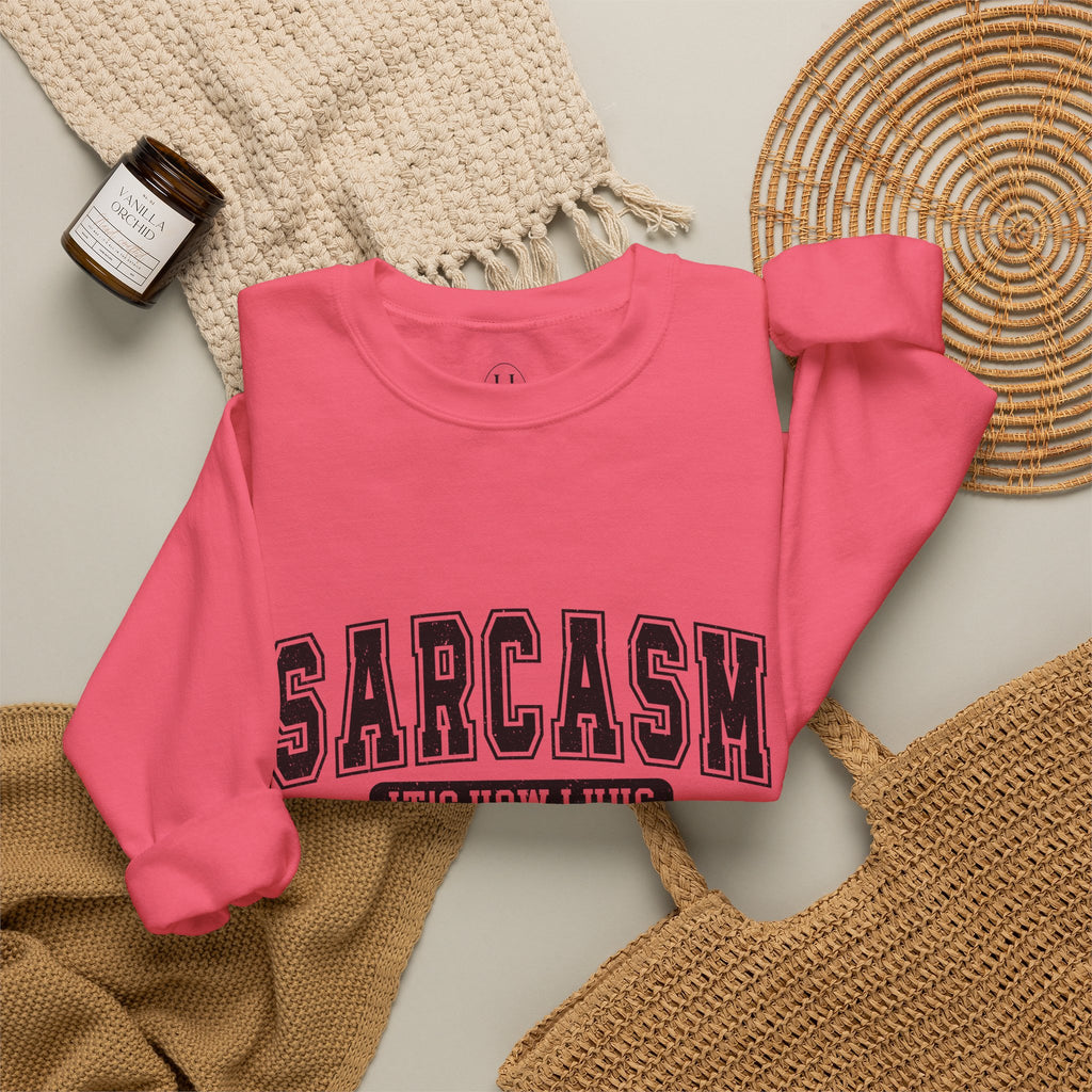 "Sarcasm: It's How I Hug" Graphic Pullover