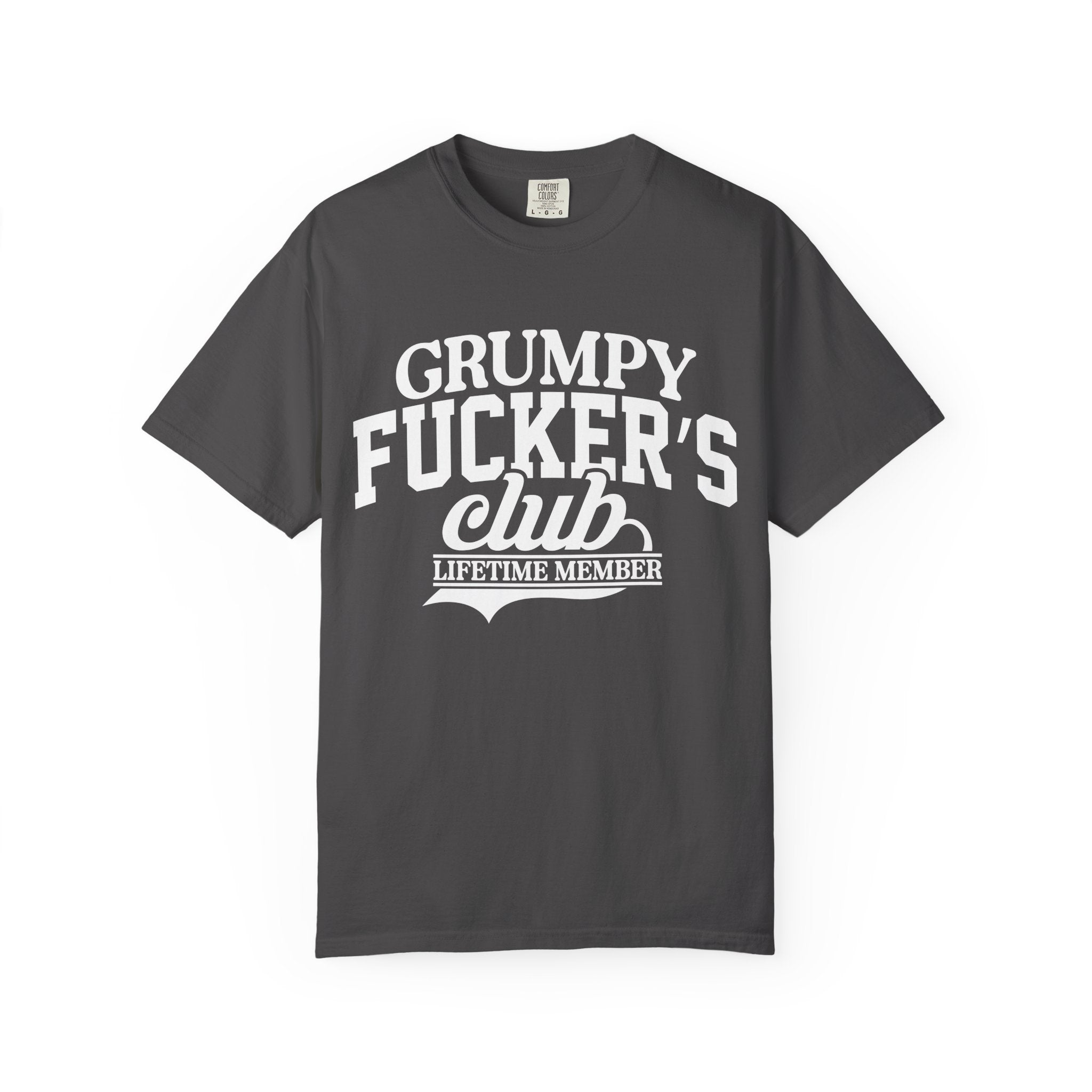 Grumpy Fucker's Club Lifetime Member T-Shirt