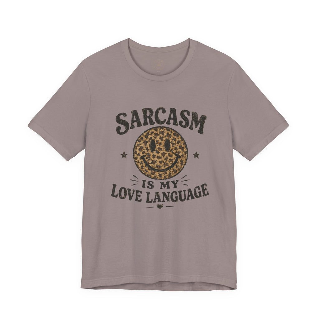 Sarcasm Is My Love Language Tee