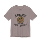 Sarcasm Is My Love Language Tee